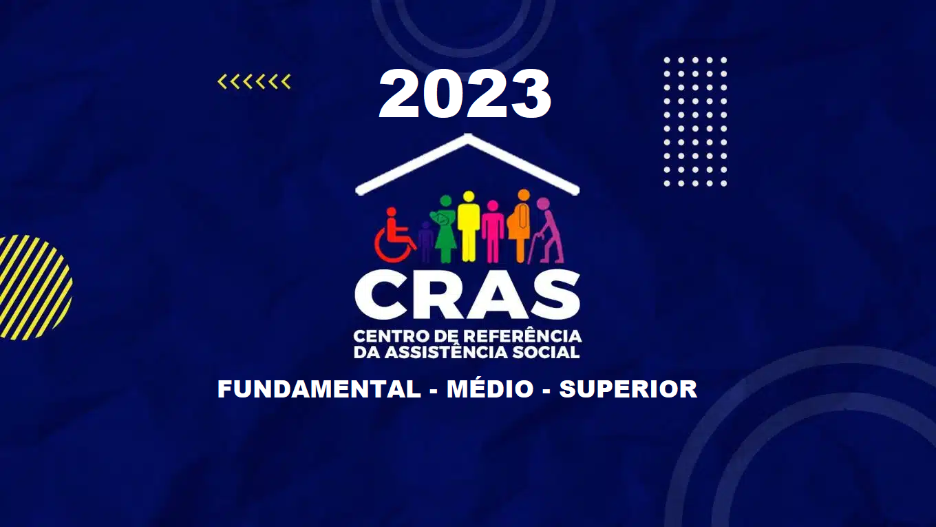 Concurso Crás 2023 Fundamental ao Superior veja como funciona o