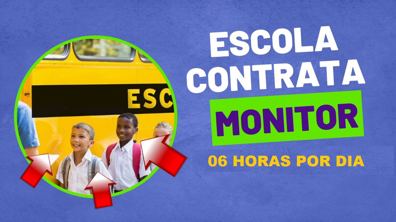 Escola Abre 04 Vagas Para Monitores 06 Horas Por Dia Hora Do Emprego DF