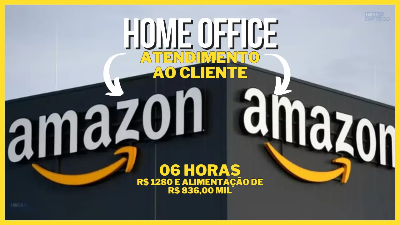 Amazon Abriu Vagas Home Office Para Trabalhar De Casa Horas Dia E