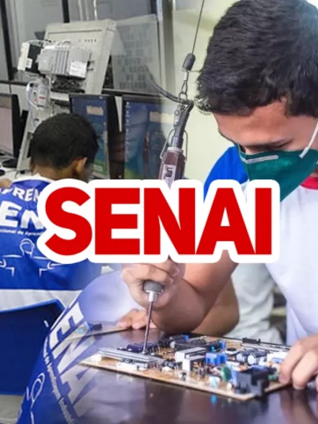 SENAI ABRE MAIS DE 2,6 MIL VAGAS EM CURSOS