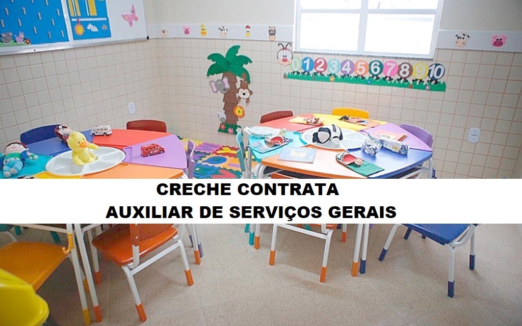 Creche Infantil contrata Auxiliar de Serviços Gerais Hora do Emprego DF