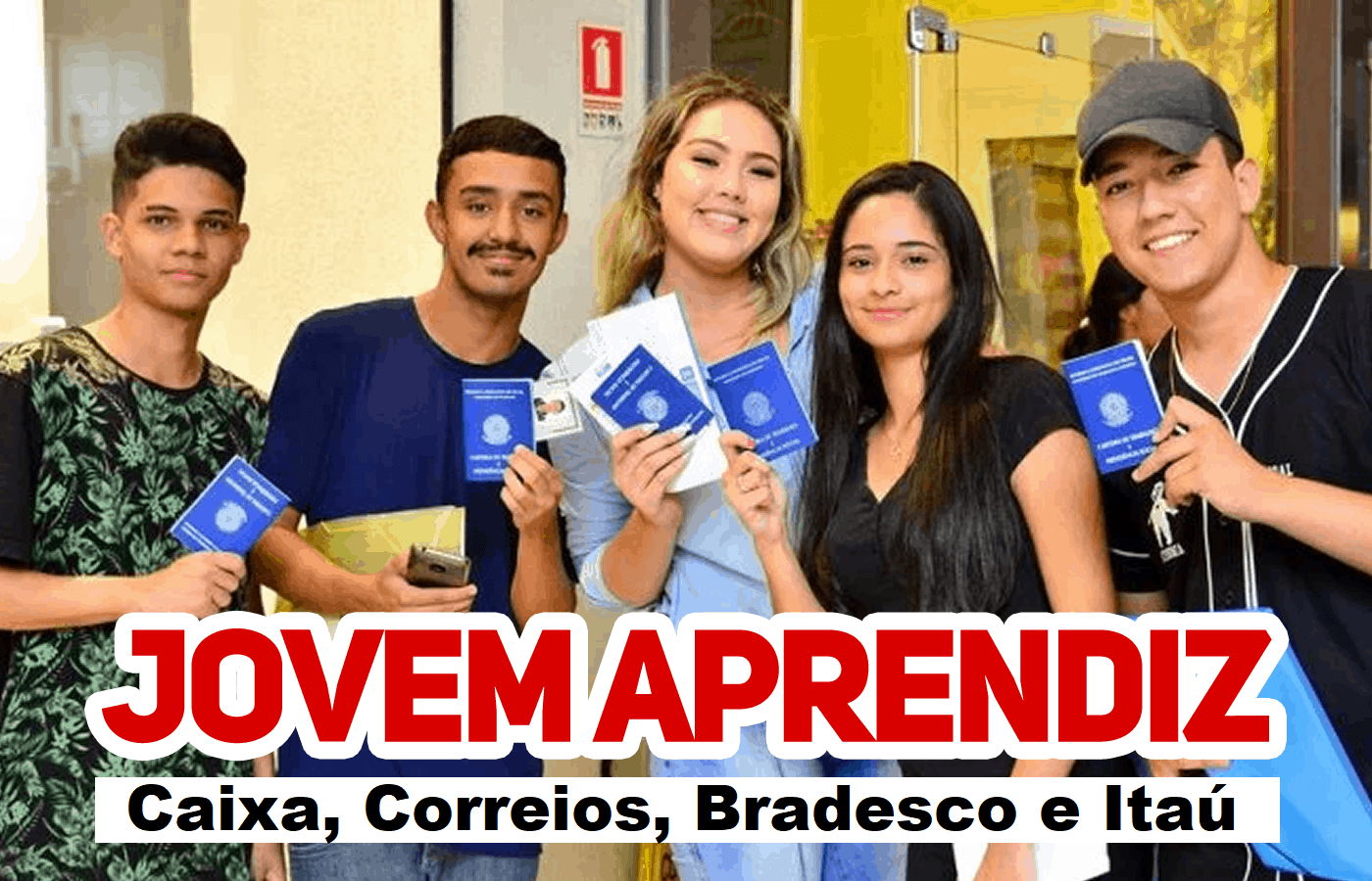 Jovem Aprendiz 2023 Vagas Caixa Correios Bradesco E Itaú Hora Do