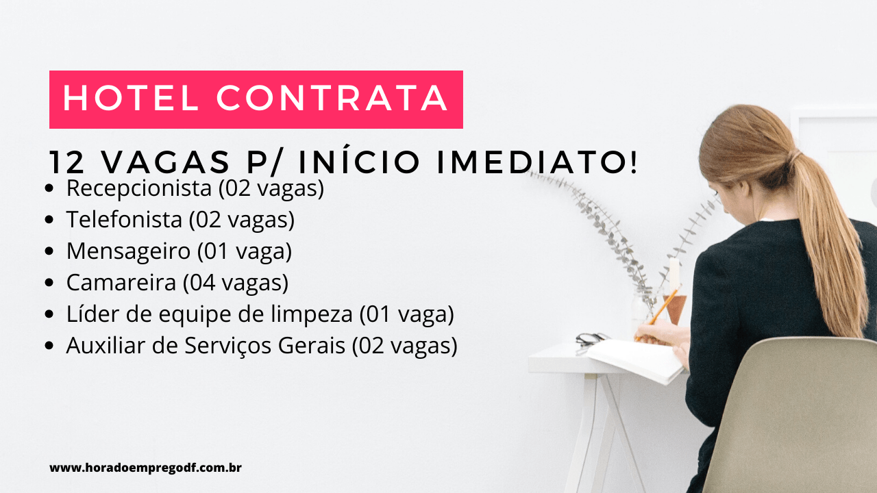 Hotel Contrata Para Diversas Reas Vagas Para Inicio Imediato Hora Do Emprego Df