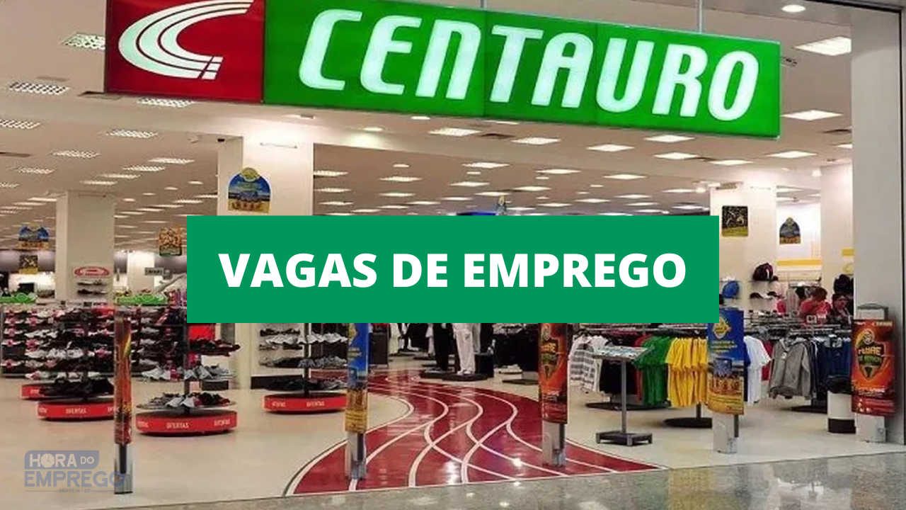 Centauro Abre Vagas Para Assistente De Loja Hora Do Emprego Df 6191