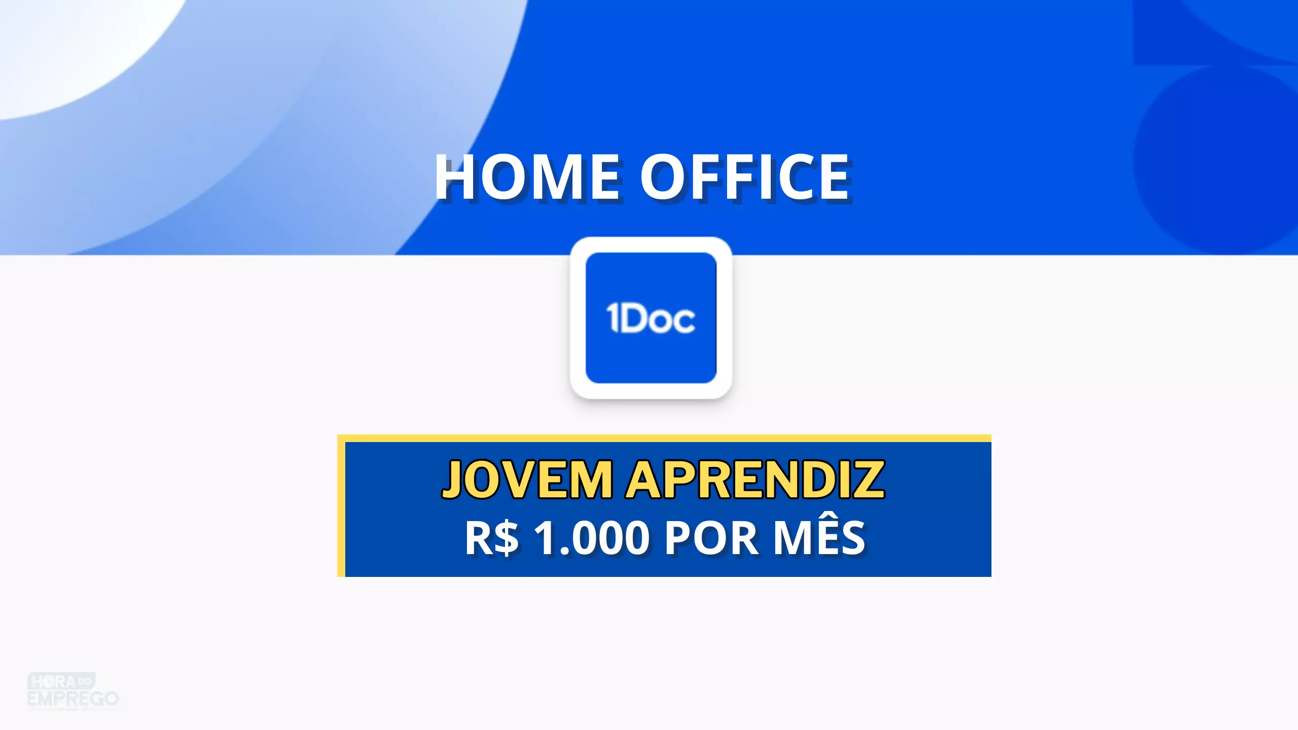 1Doc abre vagas HOME OFFICE para JOVEM APRENDIZ com idade de 14 a 21