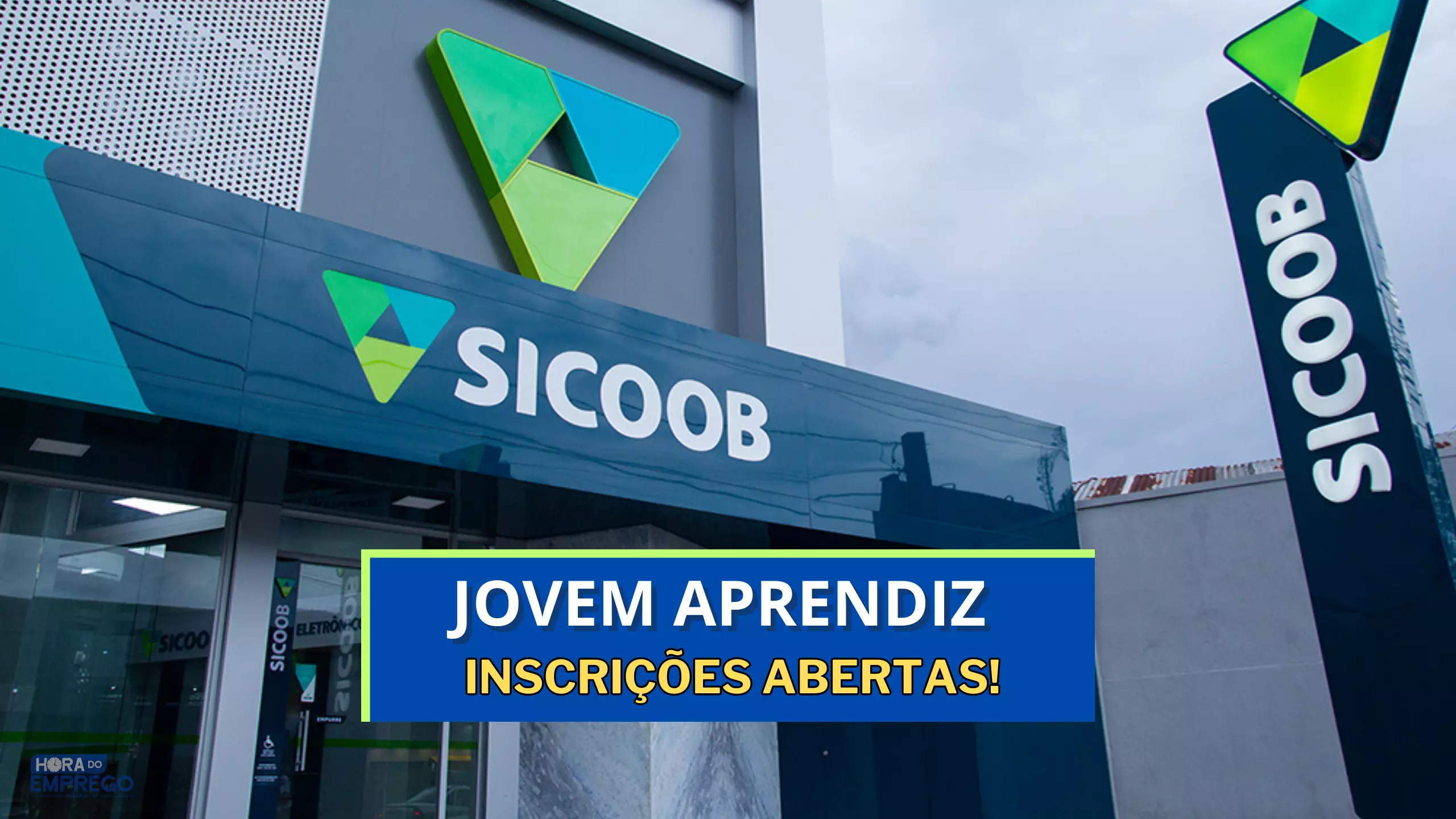 Sicoob Credijustra Anuncia Vagas Para Jovem Aprendiz Saiba Como Fazer Sua Inscri O Hora Do