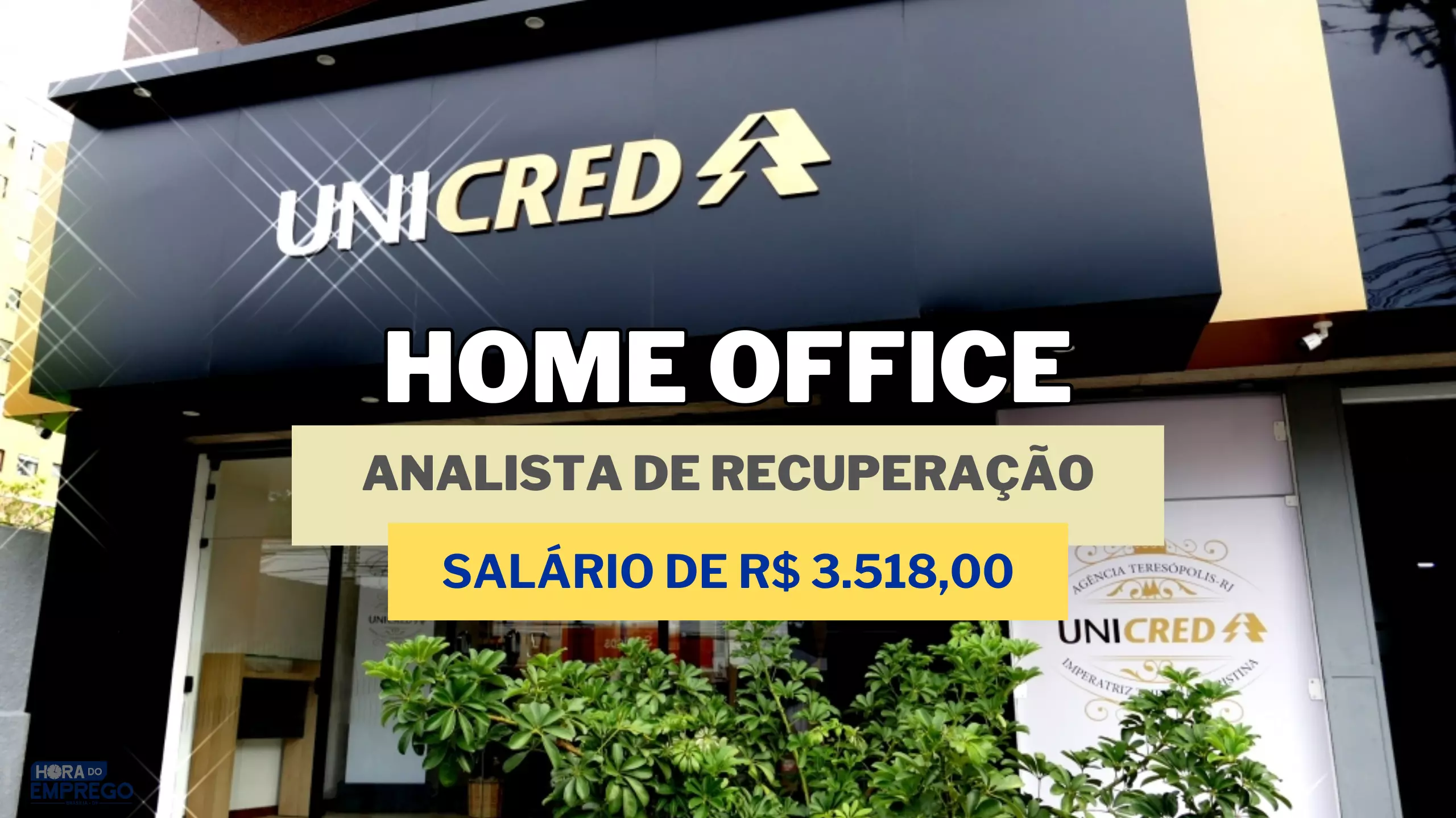 Unicred Do Brasil Abre Vaga 100 Home Office Com Salário De R 3 518 00