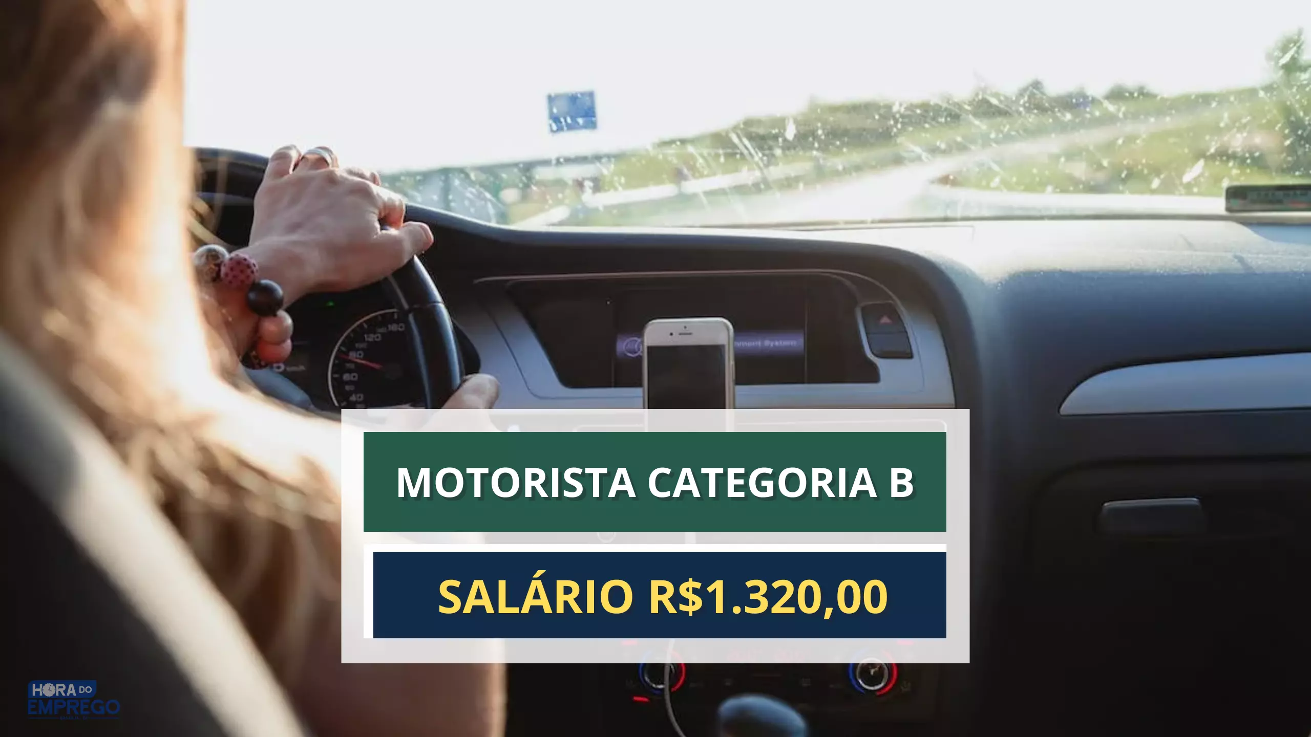 02 Vagas Para MOTORISTA Categoria B (R$1.320,00) - Hora Do Emprego DF