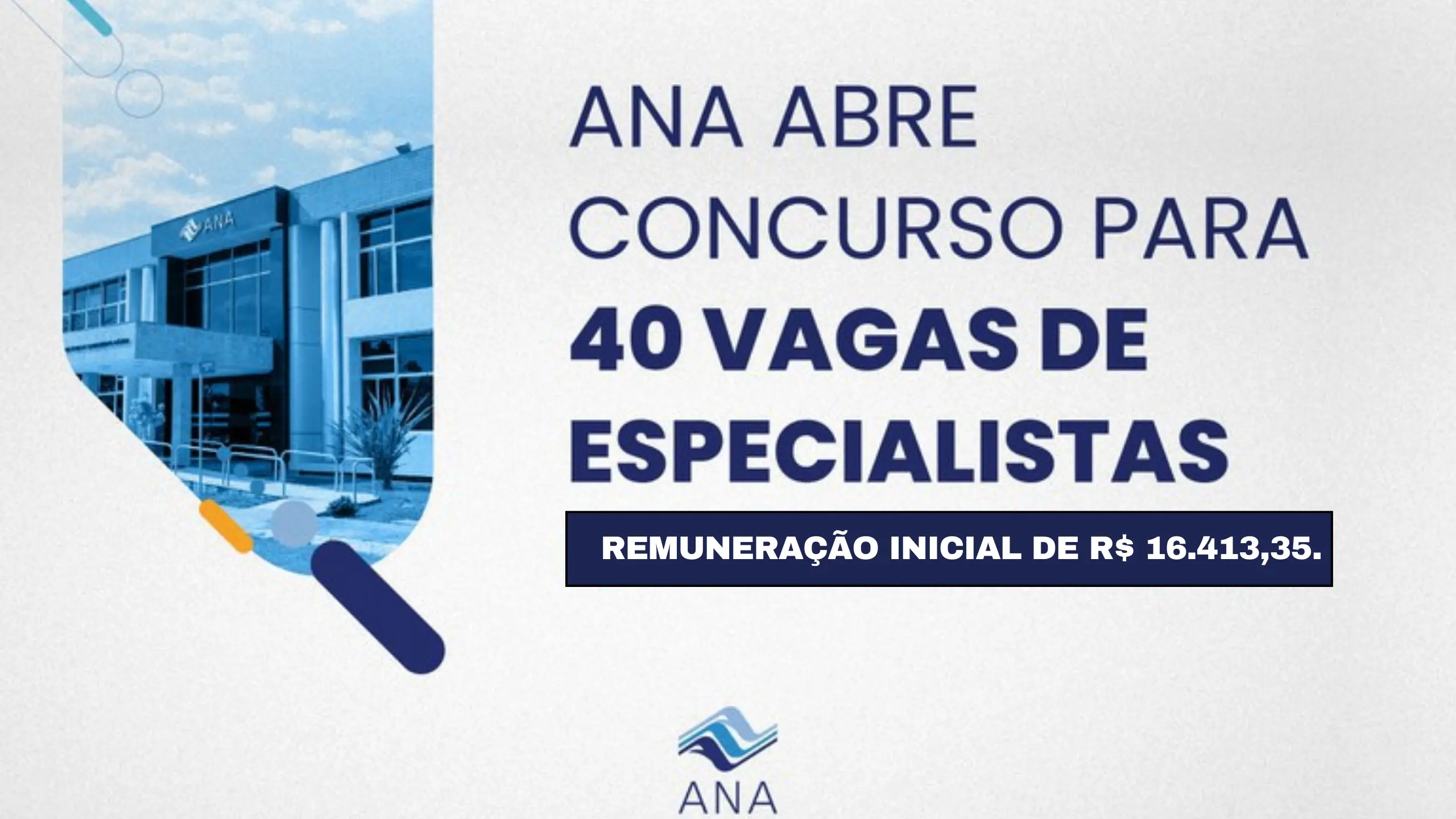 Concurso ANA 2024 Edital Publicado com 40 Vagas e Remuneração Inicial