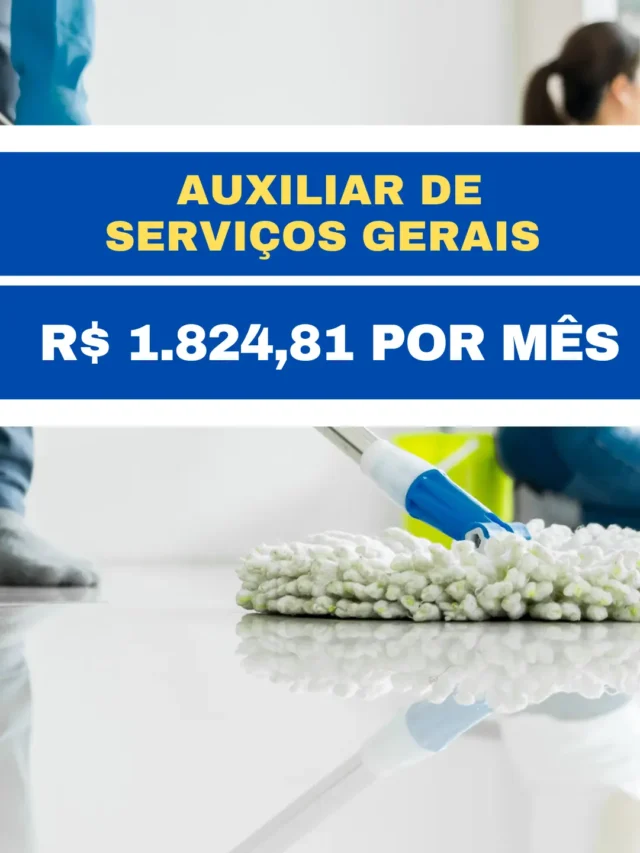 08 Vagas para Serviços Gerais com Salário de até R$ 1.824,81 por mês